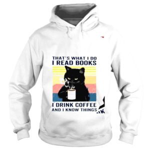 Hoodie Cat i read books i drink coffee and i know things vintage shirt