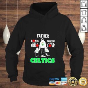 Hoodie Celtics father sons first hero daughters first love shirt