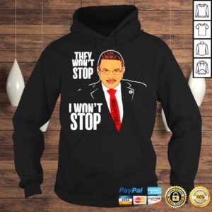 Hoodie Cenk Uygur They Wont Stop I Wont Stop TShirt