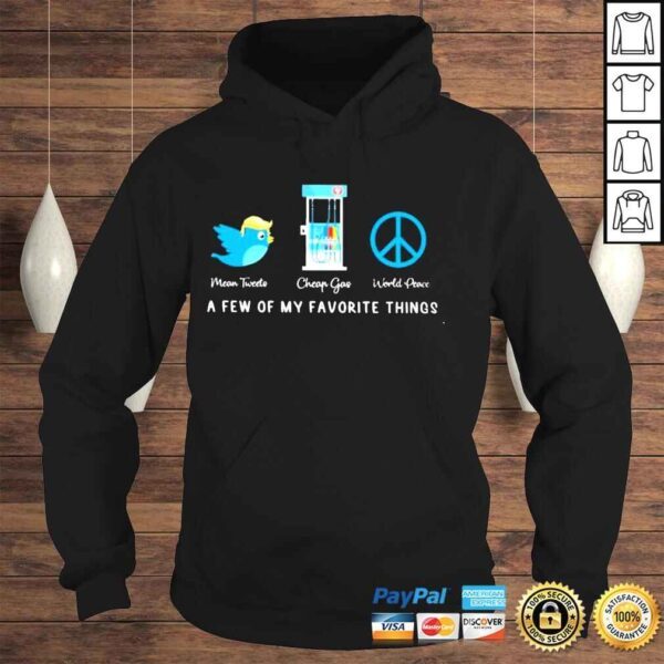 Cheap gas mean tweets world peace Shirt - Image 4