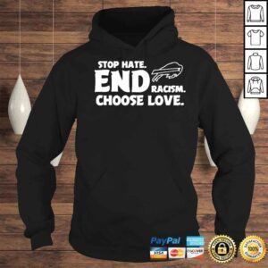 Hoodie Choose Love Buffalo Bills Stop Hate End Racism Buffalo Bills Football Shirt