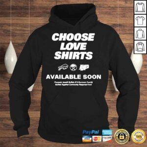 Hoodie Choose Love Shirts Available Soon T shirt