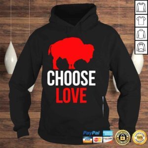 Hoodie Choose love buffalo shirt