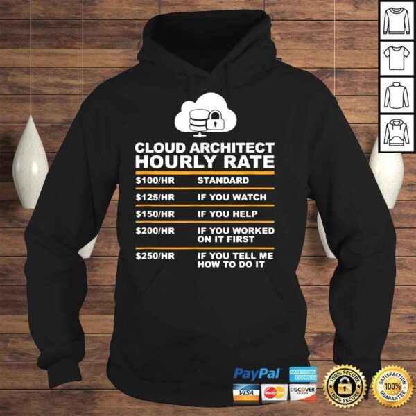 Cloud Architet Hourly Rate Tee Shirt - Image 4