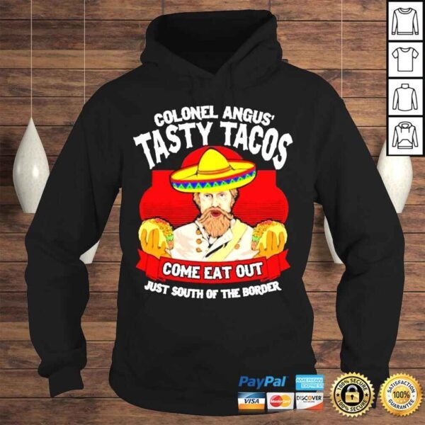 Colonel angus tasty tacos moms place shirt - Image 4