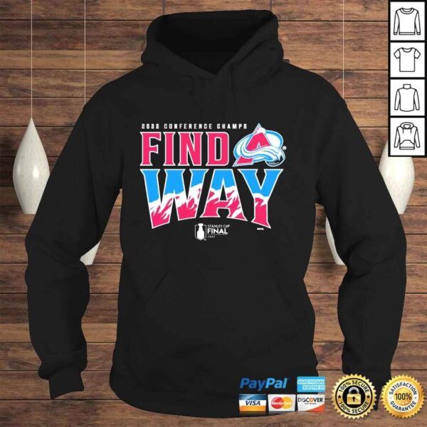 Colorado Avalanche 2022 Western Conference Champions Find A Way Home Ice shirt - Image 4