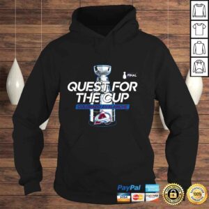 Hoodie Colorado Avalanche Quest For the Cup Stanley Cup Final 2022 shirt