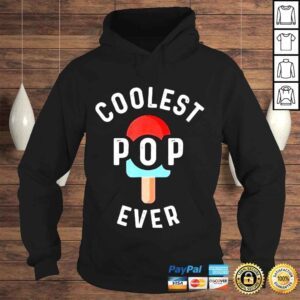 Hoodie Coolest pop ever popsicle best dad ever cool fathers day shirt