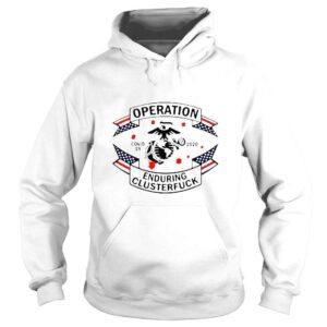 Hoodie Covid 19 2020 United States Marine Corps Operation Enduring Clusterfuck Shirt