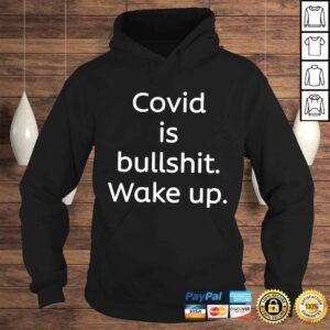 Hoodie Covid is bullshit wake up shirt