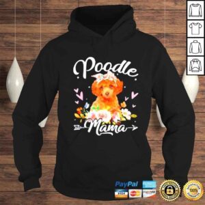 Hoodie Cute Poodle Mama Dog Mom Flowers Mothers Day Shirt