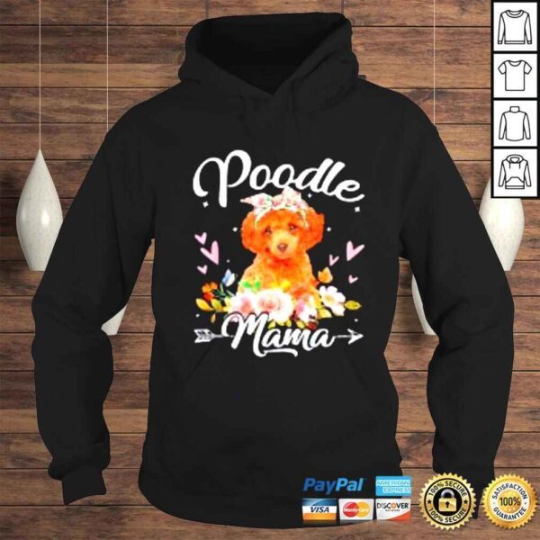 Cute Poodle Mama Dog Mom Flowers Mother’s Day Shirt - Image 4