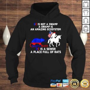 Hoodie DC Is Not A Swamp A Swamp Is An Amazing Ecosystem Democrats shirt