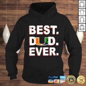 Hoodie Dad Ever Fathers Day Miami FL shirt