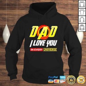 Hoodie Dad I Love You In Every Universe Fathers Day shirt