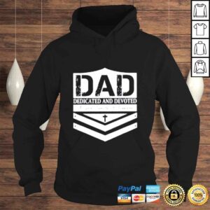 Hoodie Dad dedicated and devoted shirt