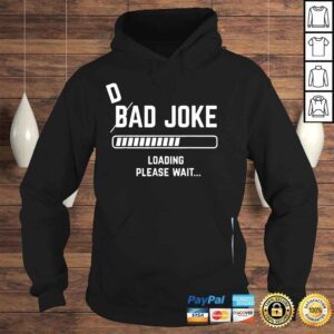 Hoodie Dad joke loading please wait daddy father humor shirt