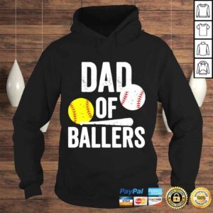 Hoodie Dad of ballers dad of baseball and softball playe shirt