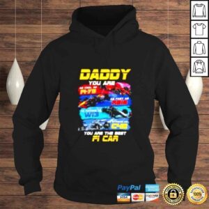 Hoodie Daddy You Are The Best F1 Car Fathers Day Formula 1 shirt