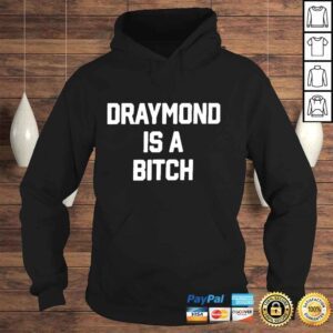 Hoodie Dave Portnoy Draymond Is A Bitch Shirt