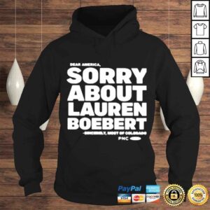 Hoodie Dear America Sorry About Lauren Boebert shirt