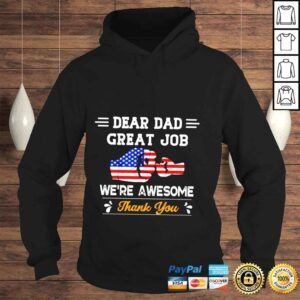 Hoodie Dear Dad great job were awesome thank you shirt