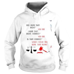 Hoodie Did I read that right you did I read that right correct you did is that correct sorry could you read that again shirt