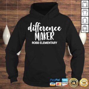 Hoodie Difference Maker Robb Elementary Shirt