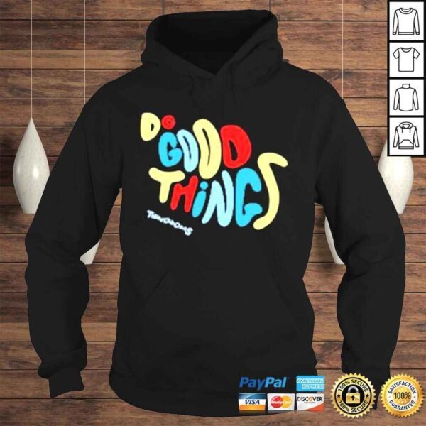 Do Good Thing Thingdoms Shirt - Image 4