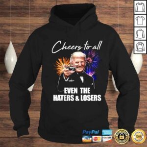 Hoodie Donald Trump Cheers To All Even The Haters And Losers Shirt