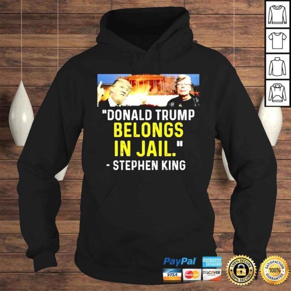 Donald Trump belongs in jail Stephen King shirt - Image 4