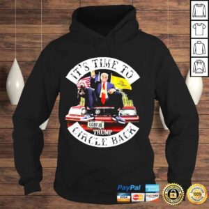 Hoodie Donald Trump its time to circle back shirt