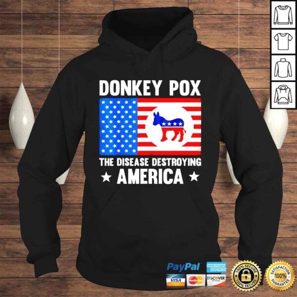 Donkey Pox The Disease Destroying America shirt - Image 4