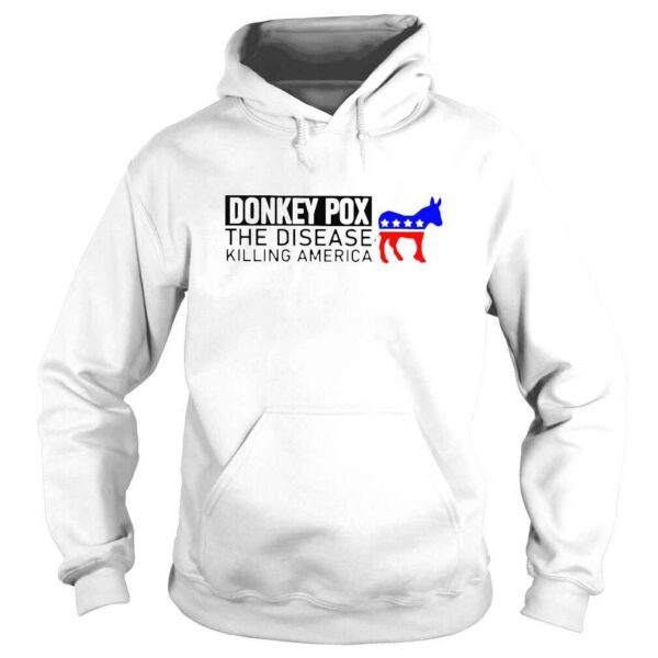 Donkey Pox the disease killing America shirt - Image 4