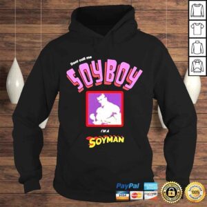 Hoodie Dont Call Me Soyboy Im A Soyman Shirt