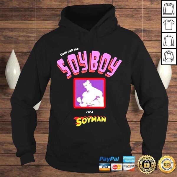 Dont Call Me Soyboy Im A Soyman Shirt - Image 4