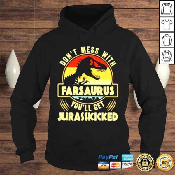 Dont Mess With Farsaurus Youll Get Jurasskicked Jurassic Park 2022 shirt - Image 4