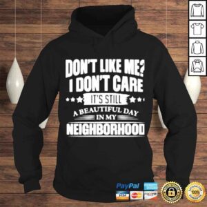 Hoodie Dont like me I dont care shirt