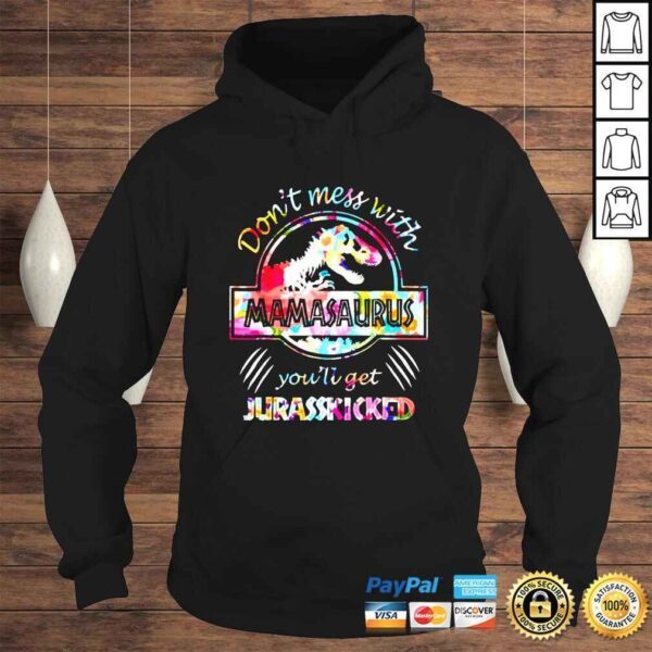 Dont mess with mamasaurus youll get jurasskicked lovers sunflower shirt - Image 4