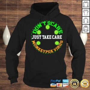 Hoodie Dont scare just take care monkeypox virus shirt