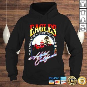 Hoodie EAGLES The Could Be Heaven Of This Could Be Hell Hotels California Band Music Tshirt