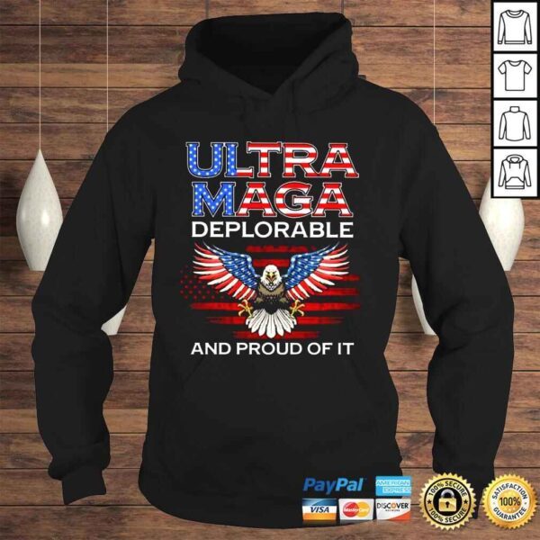 Eagle Ultra Maga Deplorable and proud of it American flag shirt - Image 4