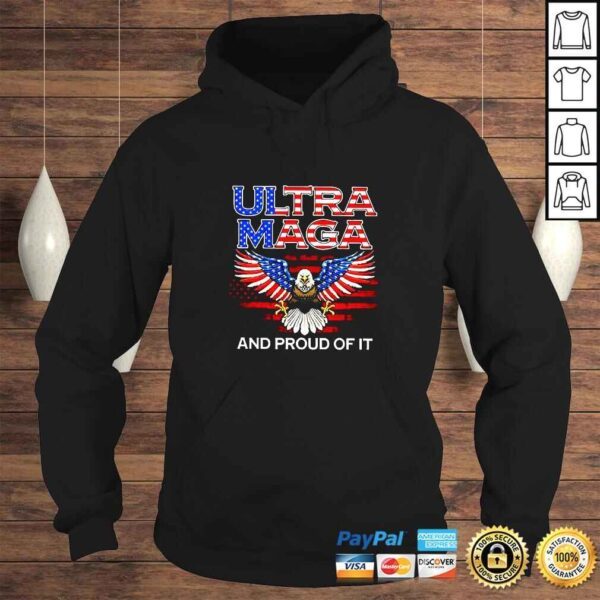 Eagle Usa Flag Ultra Maga And Proud Of It 2022 TShirt - Image 4