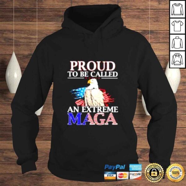 Eagle proud to be called an extreme maga shirt - Image 4