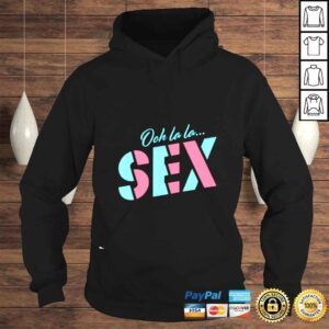 Hoodie Earwolf Ooh La La…Sex shirt