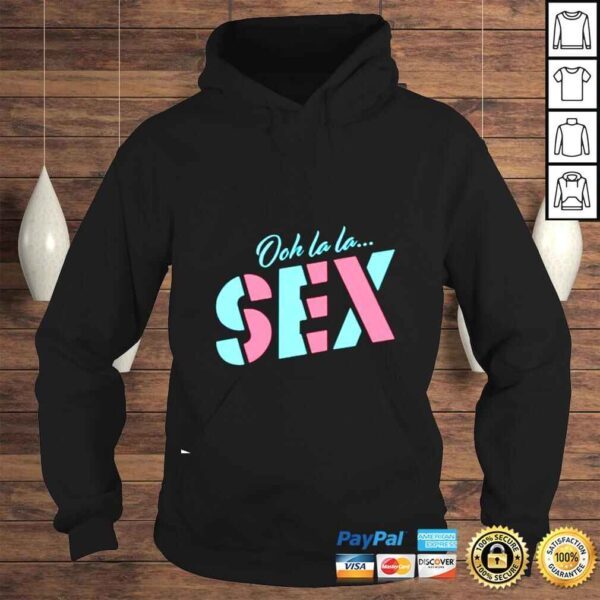 Earwolf Ooh La La…Sex shirt - Image 4