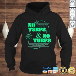 Hoodie Ej chong merch no terfs and no turfs shirt