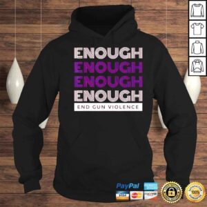 Hoodie End Gun Violence Enough No Gun Shirt