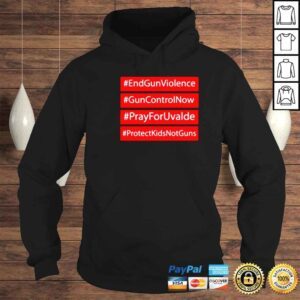 Hoodie End gun violence gun control now pray for Uvalde shirt