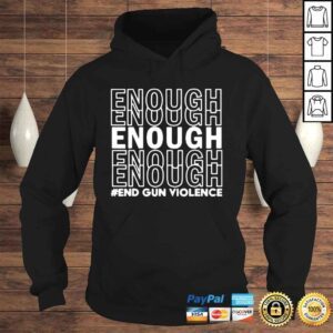 Hoodie Enough End Gun Violence Texas Shooting Peace No Gun Shirt